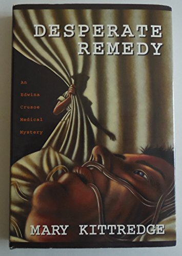 Imagen de archivo de Desperate Remedy: An Edwina Crusoe Medical Mystery a la venta por Bookmans