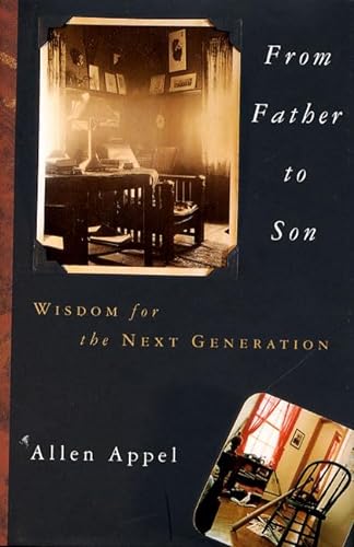 Stock image for From Father to Son: Wisdom for the Next Generation for sale by Wonder Book