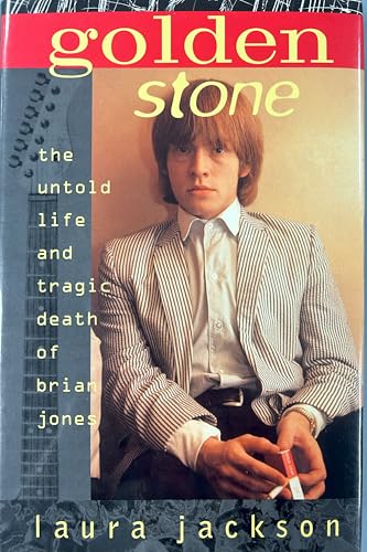 Beispielbild fr Golden Stone: The Untold Life and Tragic Death of Brian Jones zum Verkauf von Wonder Book