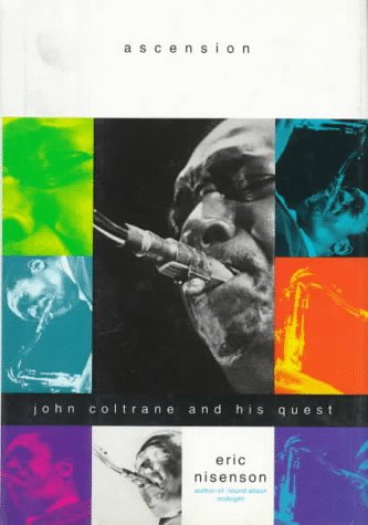 Beispielbild fr Ascension: John Coltrane and His Quest zum Verkauf von Read&Dream