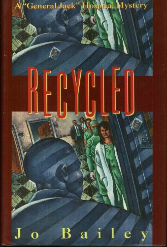 9780312099015: Recycled: A General Jack Hospital Mystery