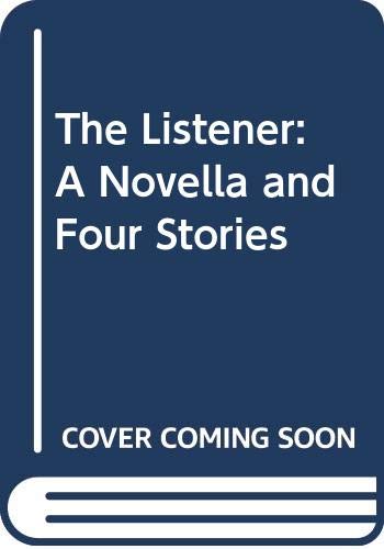 Beispielbild fr The Listener: A Novella and Four Stories zum Verkauf von Robinson Street Books, IOBA