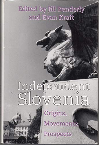 Independent Slovenia. Origins, Movements, Prospects