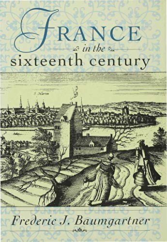 9780312099657: France in the Sixteenth Century