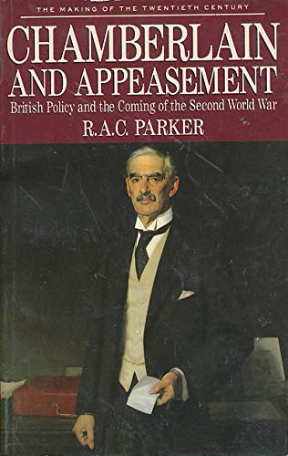 Stock image for Chamberlain and Appeasement: British Policy and the Coming of the Second World War for sale by ThriftBooks-Dallas