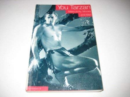 Beispielbild fr You Tarzan: Masculinity, Movies, and Men zum Verkauf von ThriftBooks-Atlanta