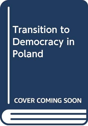 Stock image for Transition to Democracy in Poland for sale by Midtown Scholar Bookstore