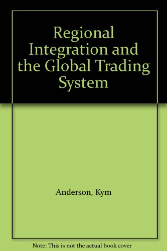 Imagen de archivo de Regional Integration and the Global Trading System a la venta por Better World Books