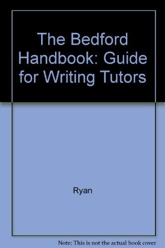 The Bedford Handbook: Guide for Writing Tutors (9780312100773) by [???]