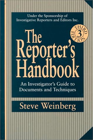 Imagen de archivo de The Reporter's Handbook: An Investigator's Guide to Documents and Techniques a la venta por Jenson Books Inc