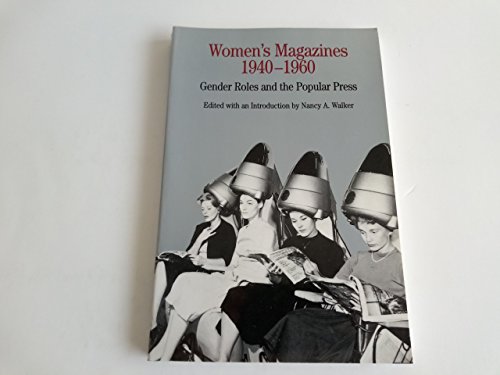 Beispielbild fr Women's Magazines, 1940-1960 : Gender Roles and the Popular Press zum Verkauf von Better World Books