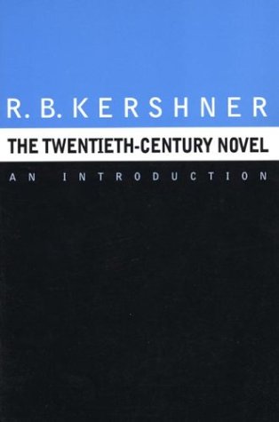 The Twentieth-Century Novel: An Introduction (9780312102449) by Kershner, R. Brandon