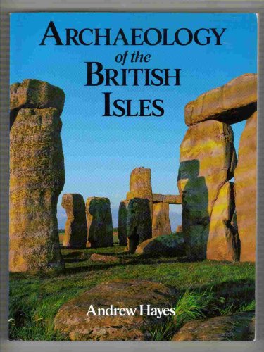 9780312102487: Archaeology of the British Isles: With a Gazetteer of Sites in England Wales, Scotland and Ireland