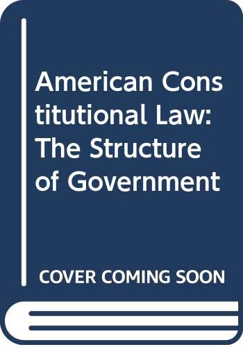 Imagen de archivo de American Constitutional Law: The Structure of Government a la venta por Wonder Book