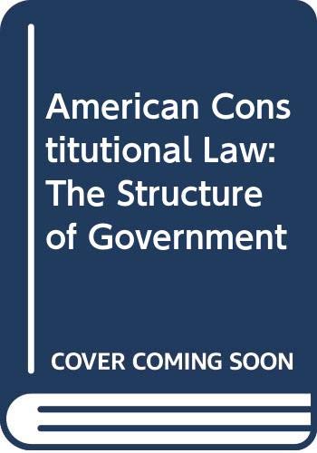 American Constitutional Law: The Structure of Government (9780312102609) by Rossum, Ralph A.; Tarr, G. Alan