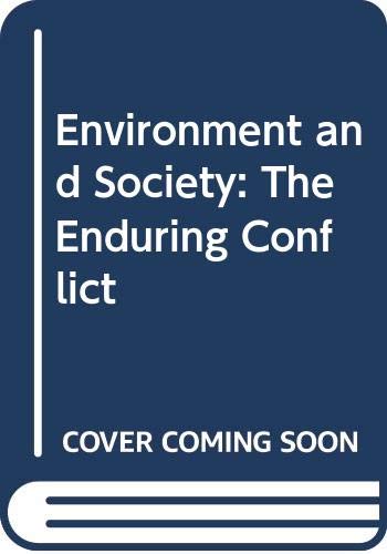 Beispielbild fr Environment and Society : The Enduring Conflict zum Verkauf von Better World Books