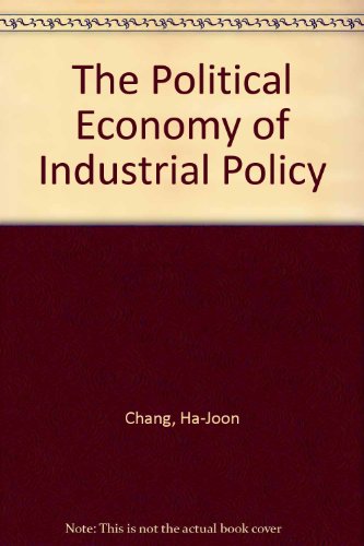 9780312102944: The Political Economy of Industrial Policy