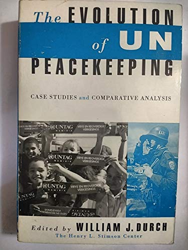 Stock image for The Evolution of un Peacekeeping : Case Studies and Comparative Analysis for sale by Better World Books