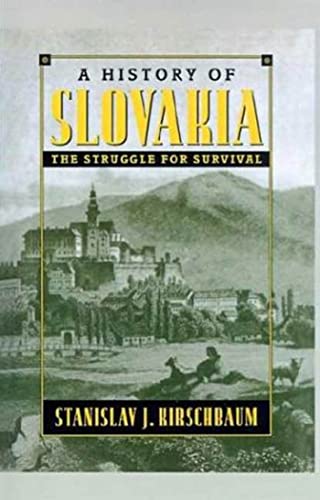Stock image for A History of Slovakia : The Struggle for Survival for sale by Better World Books