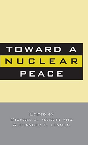 Toward A Nuclear Peace (9780312104047) by Mazzarr, M.
