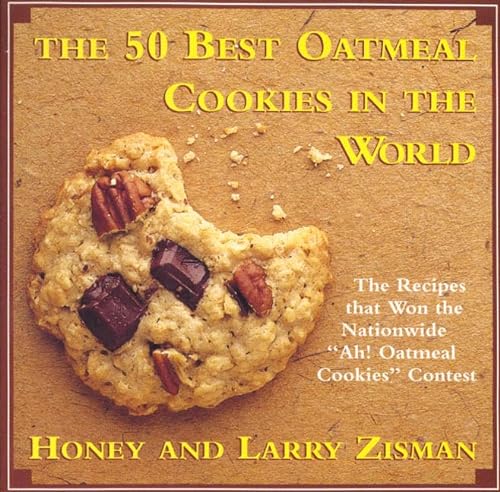 9780312104085: The 50 Best Oatmeal Cookies in the World: The Recipes That Won the Nationwide "Ah! Oatmeal Cookies" Contest