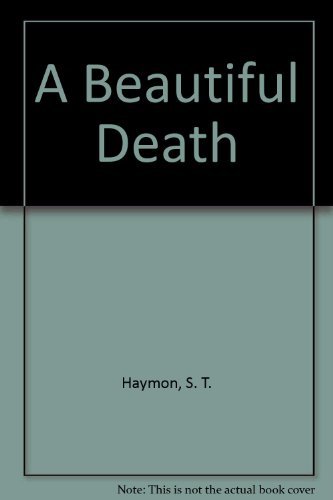 Beispielbild fr A Beautiful Death zum Verkauf von Better World Books