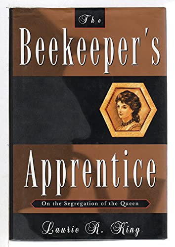 The Beekeeper's Apprentice: or, On the Segregation of the Queen (A Mary Russell Mystery) (9780312104238) by King, Laurie R.