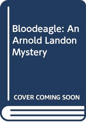 Imagen de archivo de Bloodeagle: An Arnold Landon Mystery a la venta por Wonder Book