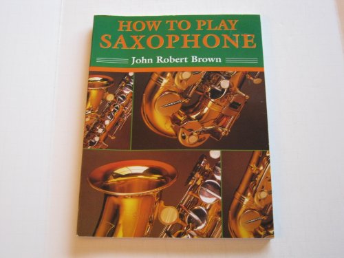 9780312104771: How to Play Saxophone