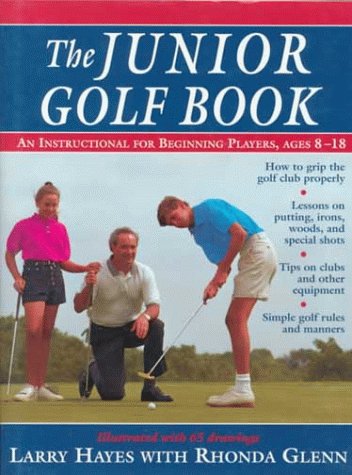 Stock image for The Junior Golf Book : An Instructional for Beginning Players, Ages 8-18 for sale by Better World Books