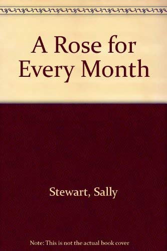 Beispielbild fr A Rose for Every Month zum Verkauf von Better World Books
