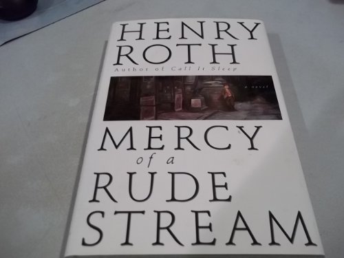 Mercy of a Rude Stream/Limited Edition (9780312105013) by Roth, Henry