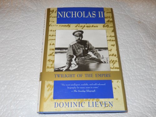 Imagen de archivo de Nicholas II : The Twilight of the Empire a la venta por Better World Books: West