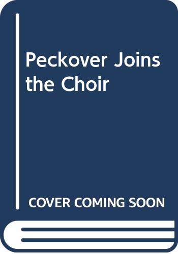 9780312105235: Peckover Joins the Choir