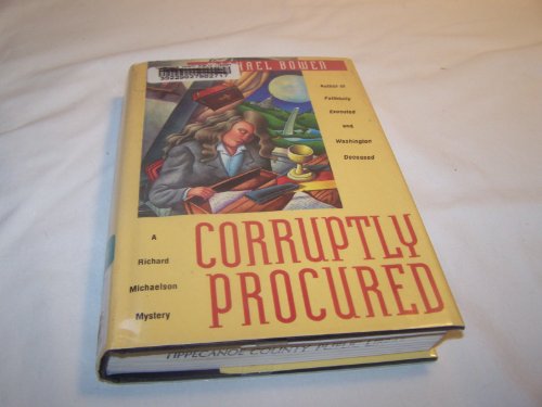 Beispielbild fr Corruptly Procured/a Richard Michaelson Mystery zum Verkauf von Books From California