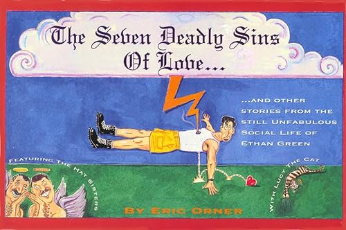 Beispielbild fr The Seven Deadly Sins of Love: The Still Unfabulous Social Life of Ethan Green zum Verkauf von ThriftBooks-Dallas