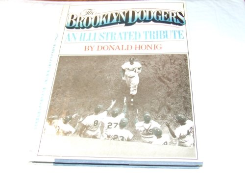 9780312106003: The Brooklyn Dodgers: An illustrated tribute