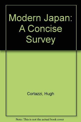 Modern Japan: A Concise Survey (9780312106300) by Hugh Cortazzi