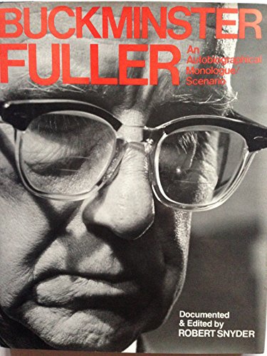 Beispielbild fr Buckminster Fuller : An Autobiographical Monologue Scenario zum Verkauf von Better World Books