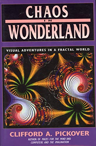Stock image for Chaos in Wonderland: Visual Adventures in a Fractal World for sale by SecondSale