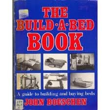 Beispielbild fr The Build-A-Bed Book: A Guide to Building and Buying Beds and Accessories zum Verkauf von HPB-Emerald