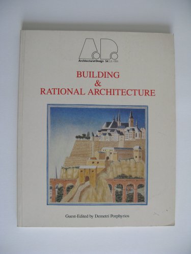 Imagen de archivo de Building and Rational Architecture: Architectural Design Profile a la venta por Thomas Emig