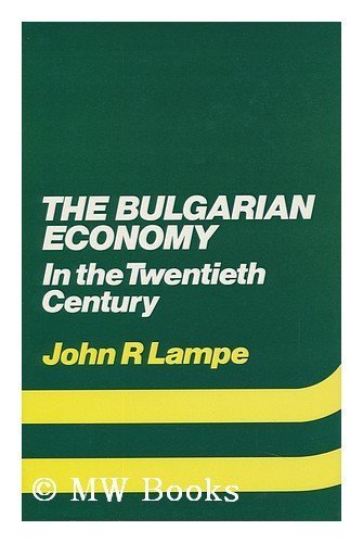 Beispielbild fr The Bulgarian Economy in the Twentieth Century zum Verkauf von Wonder Book
