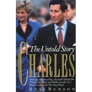 Imagen de archivo de Charles: The Untold Story a la venta por Wonder Book