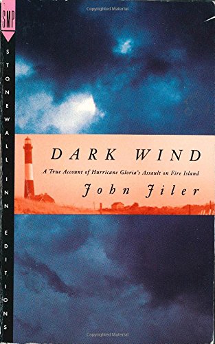 Stock image for Dark Wind: A True Account of Hurricane Gloria's Assault on Fire Island for sale by ThriftBooks-Atlanta