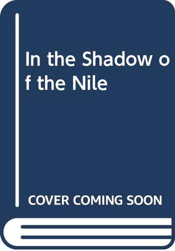 Stock image for In the Shadow of the Nile for sale by ThriftBooks-Atlanta