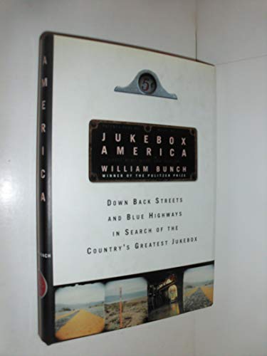 9780312110130: Jukebox America: Down Back Streets and Blue Highways in Search of the Country's Greatest Jukebox