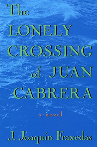 Stock image for The Lonely Crossing of Juan Cabrera: A Novel for sale by BooksRun