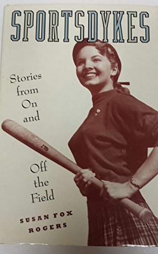 Stock image for Sportsdykes: Stories from on and Off the Field for sale by Jenson Books Inc