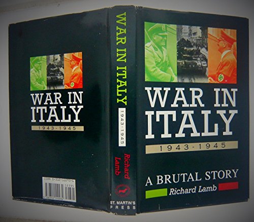 Imagen de archivo de War in Italy, 1943-1945 : A Brutal Story a la venta por Better World Books